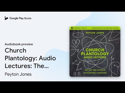 Church Plantology: Audio Lectures: The Art and… by Peyton Jones · Audiobook preview