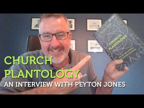 Church Plantology Book Release — Interview with Peyton Jones