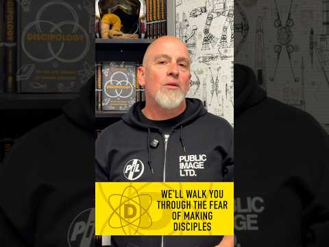 We'll Walk You Through the Fear of Making Disciples