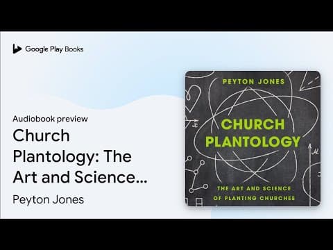 Church Plantology: The Art and Science of… by Peyton Jones · Audiobook preview
